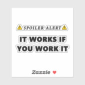 Sticker Alerte de spoiler Il fonctionne si vous le travail (Feuille)