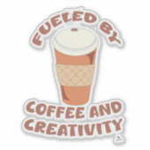 Sticker Alimenté par le café et la créativité La vie épiqu (Devant)