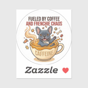 Sticker Alimenté par le café et le chaos Frenchie Mignon