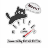 Sticker Alimenté par les chats et le café (Devant)