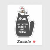 Sticker All I Need Is Coffee And Meow (Feuille)