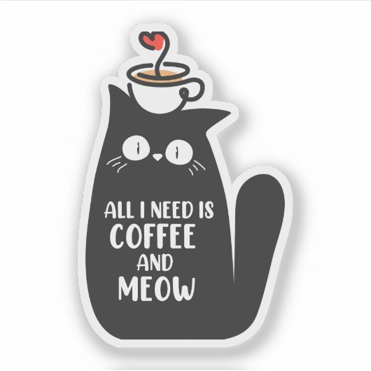 Sticker All I Need Is Coffee And Meow (Devant)