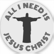 All I Need Is Jesus Christ - v2 (black)