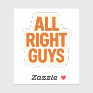 Sticker All Right Gars - Drôle Intro Catchphrase