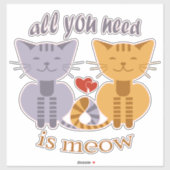 Sticker All you need is meow Valentine cats (Feuille)
