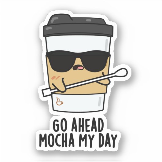 Sticker Aller devant Mocha Ma journée Funny Coffee Pun (Devant)