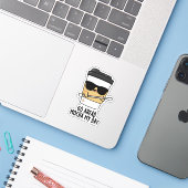Sticker Aller devant Mocha Ma journée Funny Coffee Pun (Ordinateur portable avec iPhone)