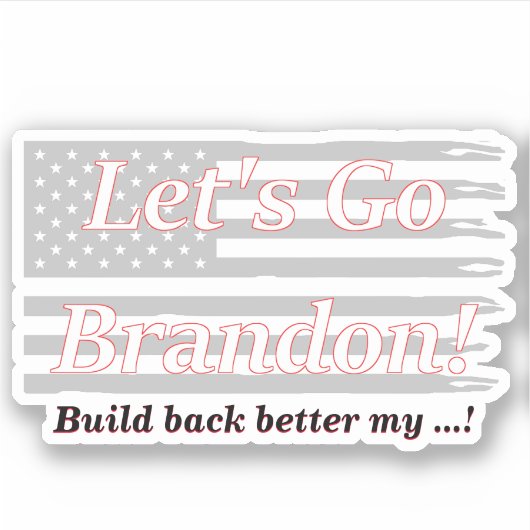 Sticker Allons Brandon Grey USA Drapeau Construire mieux (Devant)