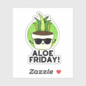 Sticker Aloe Friday Funny Aloe Vera Plante Pun (Feuille)