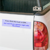 Sticker: Als je denkt dat deze truck laag is... Bumpersticker (Op Truck)