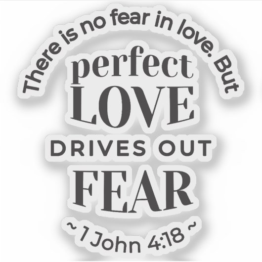 Sticker Amour Éternel - 1 Jean 4:18 Citation Écriture Art (Devant)