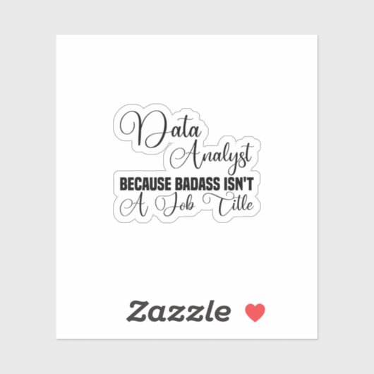 Sticker Analyste de données parce que Badass n'est pas un  (Feuille)