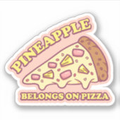 Sticker Ananas Appartient Sur Pizza - Pro Hawaiian Pizza (Devant)