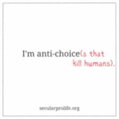 Sticker Anti-choix qui tue les humains (Recto)