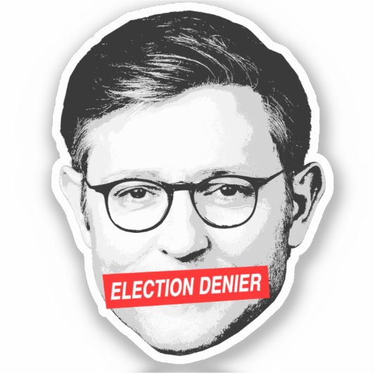Sticker Anti Mike Johnson Election Denier (Recto)