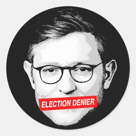 Sticker Anti Mike Johnson Election Denier (Devant)
