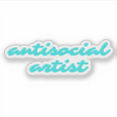 Sticker Antisocial Artist | Aqua Blue Funny Cursive (Devant)
