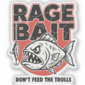 Sticker Appât à Rage, N'Alimentez Pas Les Trolls (Devant)