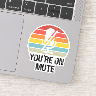 Sticker Appel vidéo, tu es sur muet, tu es sur muet