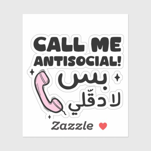 Sticker Appelez-Moi Antisocial Mais S'Il Vous Plaît Ne M'A (Feuille)