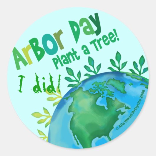 STICKER ARBOR DAY, "Plant a Tree" deed ik! (Voorkant)