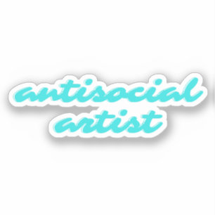 Sticker Artiste Antisocial   Aqua Blue Funny Cursive