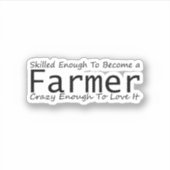 Sticker Assez compétent pour devenir un fermier assez fou (Devant)