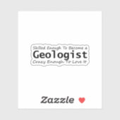 Sticker Assez compétent pour devenir un géologue fou assez (Feuille)