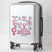 Sticker Assortiment des droits des femmes pour le choix (Sur valise)