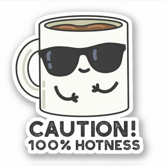 Sticker Attention 100% Hotness Funny Coffee Pun (Devant)