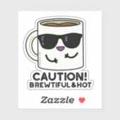 Sticker Attention Brewtiful Et Hot Funny Pun de café (Feuille)