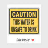 Sticker Attention, Cette Eau N'Est Pas Sûre Pour Boire (Feuille)