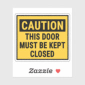 Sticker Attention Cette Porte Doit Être Fermée (Feuille)