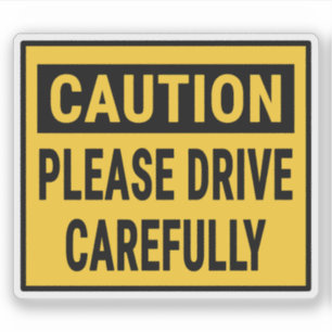 Sticker Attention, Conduisez prudemment