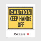 Sticker Attention Gardez Les Mains Hors (Feuille)