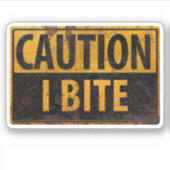 Sticker ATTENTION - I BITE rouille panneau d'avertissement (Devant)