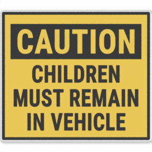 Sticker Attention Les enfants doivent rester dans le véhic