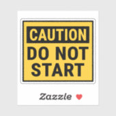 Sticker Attention Ne Commence Pas (Feuille)
