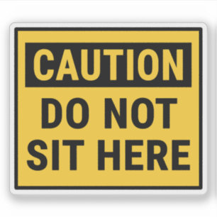 Sticker Attention Ne Vous Asseyez Pas Ici