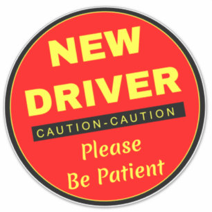 Sticker Attention Nouveau conducteur S'Il Vous Plaît Être 