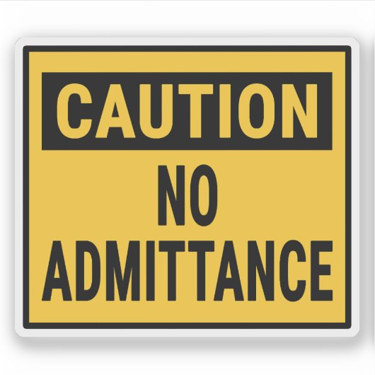 Sticker Attention Pas d'admission (Devant)