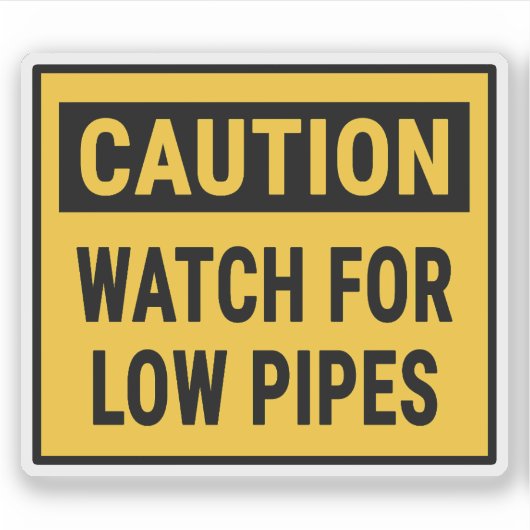 Sticker Attention Pour Les Tuyaux Faibles (Devant)