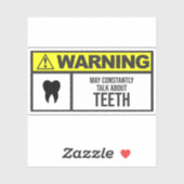 Sticker Attention! Puisse Parler Constamment Des Dents (Feuille)