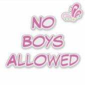 Sticker Aucun garçon autorisé Texte personnalisé (Devant)