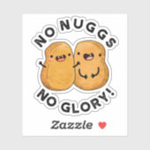 Sticker Aucun Nugs Pas De Glory Funny Nuggets Pun (Feuille)