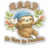 Sticker Aussi Lent Que Possible - Joli Sloth ASAP Classic (Devant)