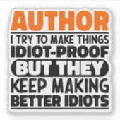 Sticker Auteur J'Essaie De Faire Les Choses Idiot Drôle Dr (Devant)