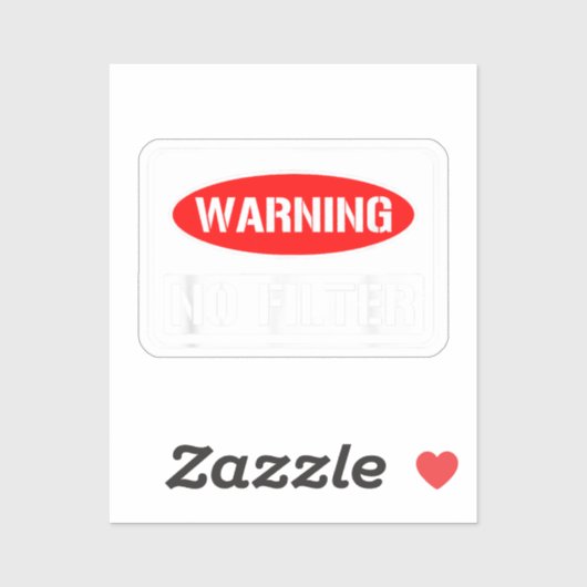 Sticker Avertissement Aucun Filtre Drôle Jeu Sarcastique D (Feuille)