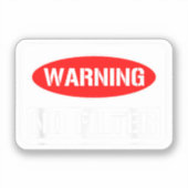 Sticker Avertissement Aucun Filtre Drôle Jeu Sarcastique D (Recto)