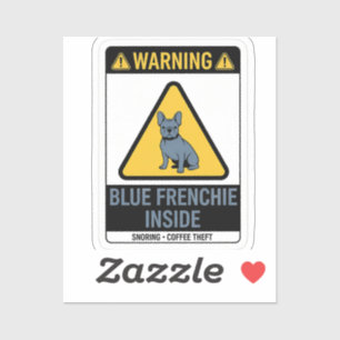 Sticker Avertissement Blue Frenchie à l'intérieur Drôle Bo